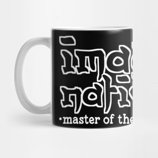 Imaginative... Master of the mind Mug